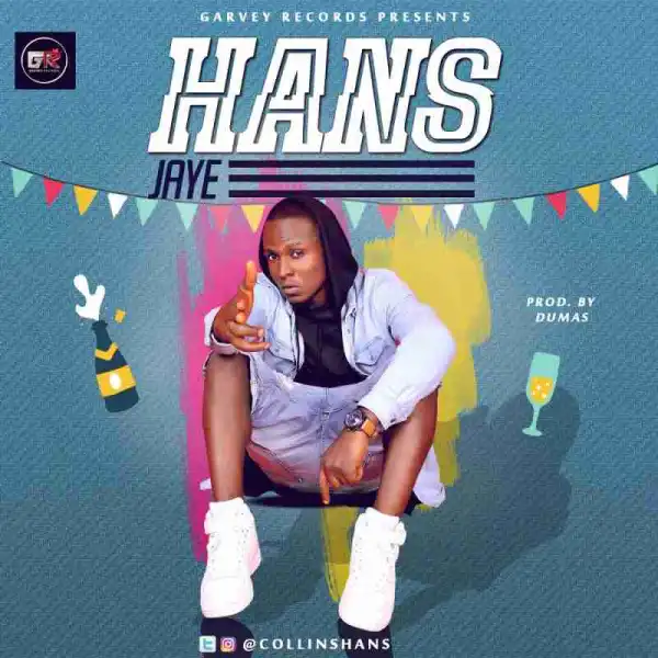 Hans - Jaye (Prod by Dumans)